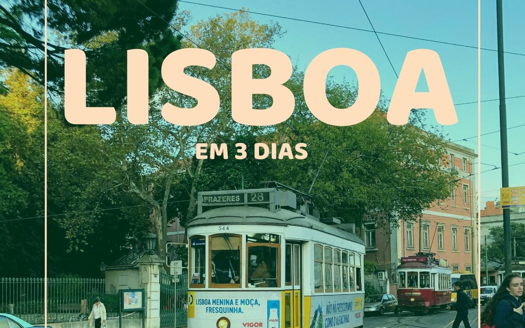 Lisboa em 3, 2, 1 – DIA 3
