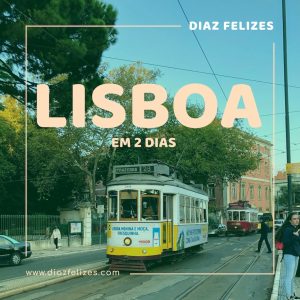 Lisboa em 3, 2, 1 – DIA 1